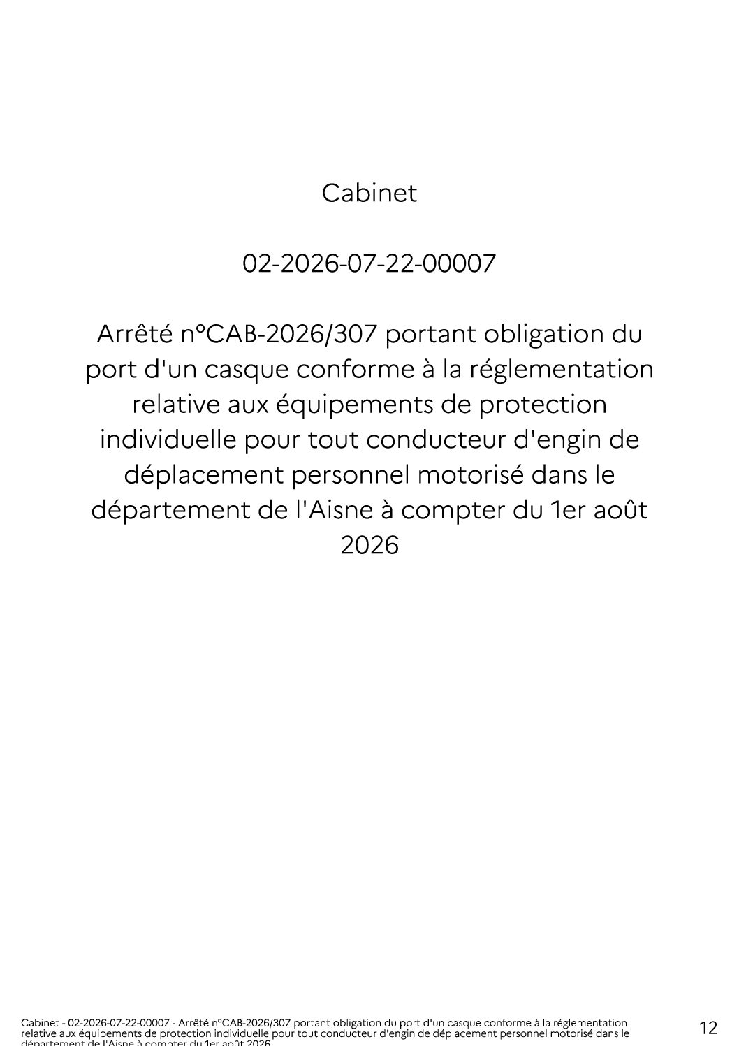 Arrêté portant obligation du port d'un casque conforme à la réglementation relative aux équipements de protection individuelle pour tout conducteur d'engin de déplacement personnel motorisé à compter du 1er août 2026